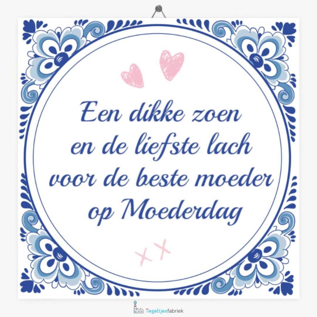 De leukste Moederdag spreuken tegeltjes Tegeltjesfabriek